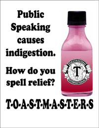 Public Speaking causes indigestion. How do you speel relief?