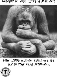 Unhappy in your position? Solid communications skills are the key to your next promotion!